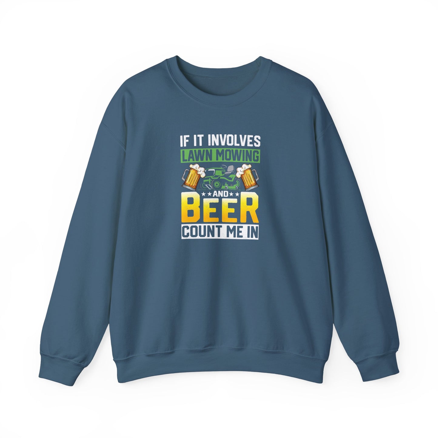 Mowing & Beer  - Sweatshirt